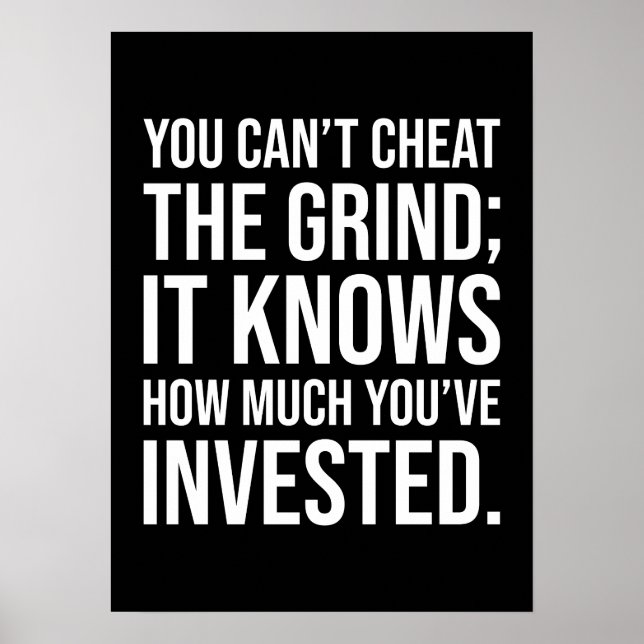 You Can't Cheat The Grind - Motivational Poster (Front)
