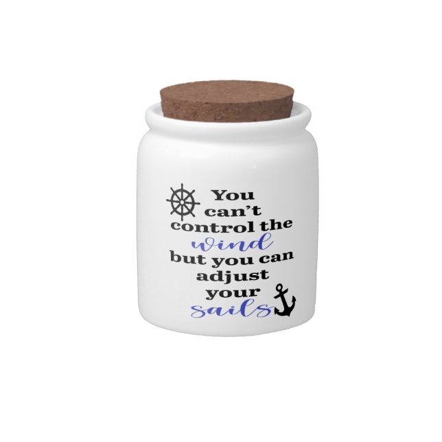 You Can't Control The Wind, Adjust Your Sails Candy Jar (Front)