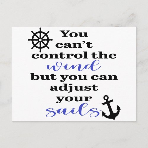 You Cant Control The Wind Adjust Your Sails Postcard