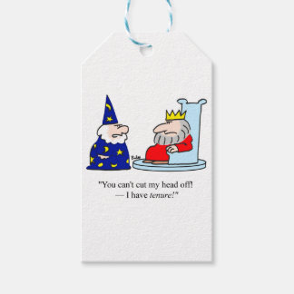 You can't cut my head off - I have tenure! Gift Tags