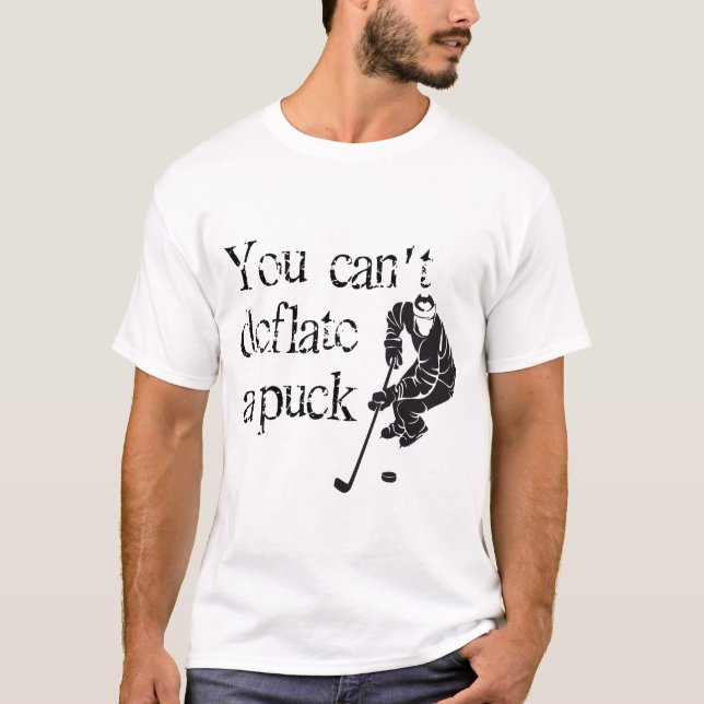You Can't Deflate a Puck T-Shirt (Front)