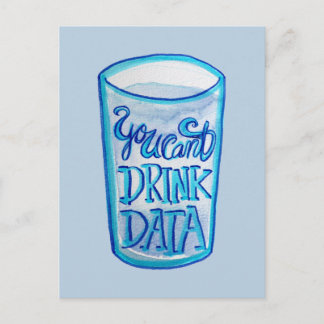 You Can't Drink Data Anti Data Centers Postcard