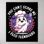 You Cant E Me I Feed Teenagers Halloween  Poster