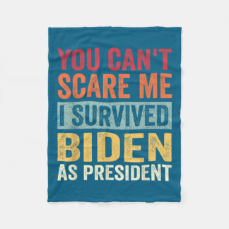 You Cant E Me, I Survived Joe Biden As President  Fleece Blanket