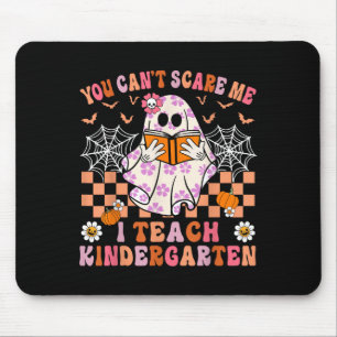 You Cant E Me I Teach Kindergarten Teacher Hallowe Mouse Pad