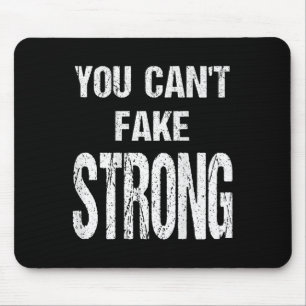 You Can't Fake Strong Werlifting Motivation Tee  Mouse Pad