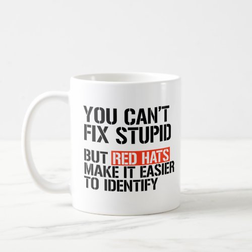 You cant fix stupid coffee mug