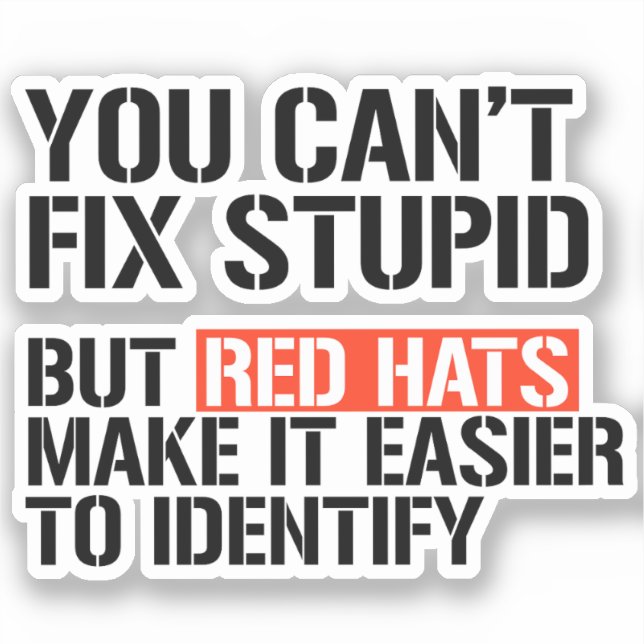 You can't fix stupid sticker (Front)
