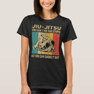 You Can't Fix The Stupid Fun Vintage BJJ Brazilian T-Shirt