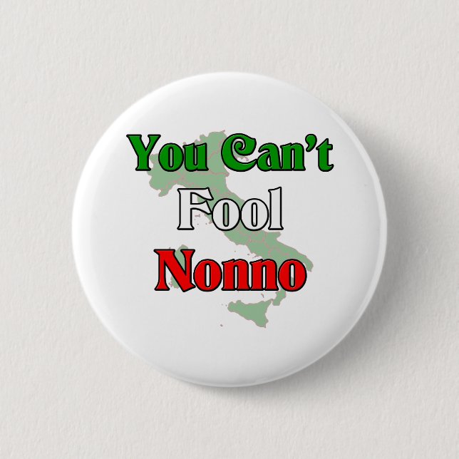 You Can't Fool Nonno Button (Front)