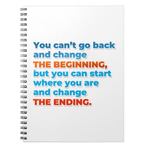 You cant go back and change the beginning but  notebook