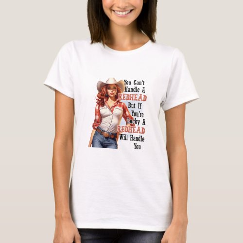 You Cant Handle a Redhead T_Shirt