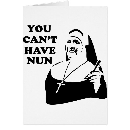 You Can't Have Nun Cards (Front)