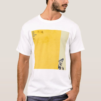 ”You can't hide anything from a cat”　T-shirts T-Shirt