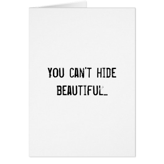 You can't hide beautiful... cards (Front)
