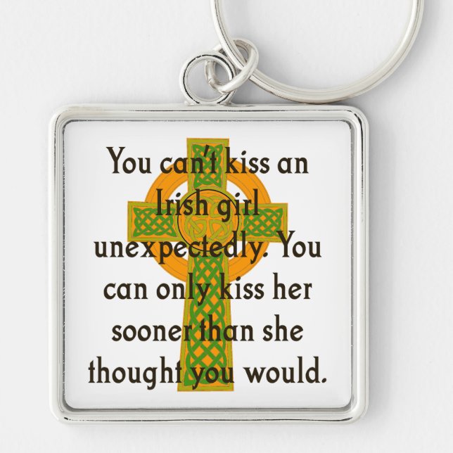 You Can't Kiss An Irish Girl - Irish Quote  Keychain (Front)