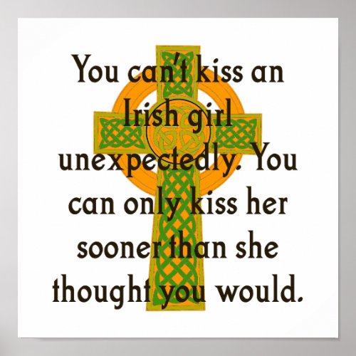 You Cant Kiss An Irish Girl _ Irish Quote  Poster