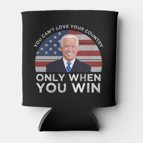 You Cant Love Your Country Only When You Win Can Cooler