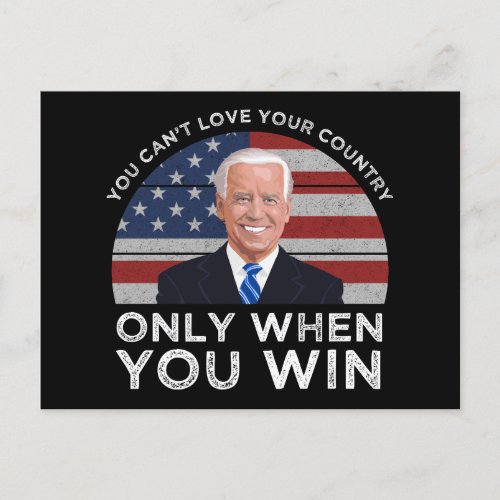 You Cant Love Your Country Only When You Win Postcard