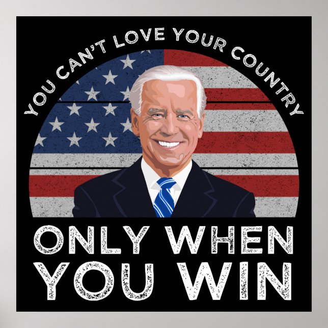 You Can't Love Your Country Only When You Win Poster (Front)