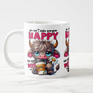 You Can't Make Everyone Happy You Are Not Coffee Giant Coffee Mug