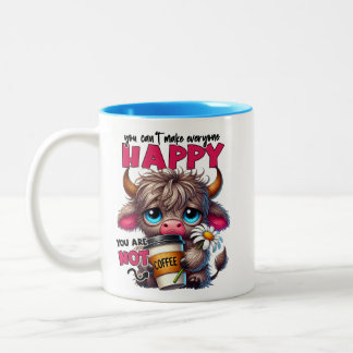 You Can't Make Everyone Happy You Are Not Coffee Two-Tone Coffee Mug