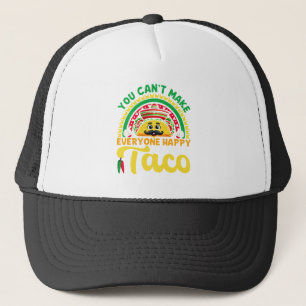 You Can't Make Everyone Happy You're Not A Taco Trucker Hat