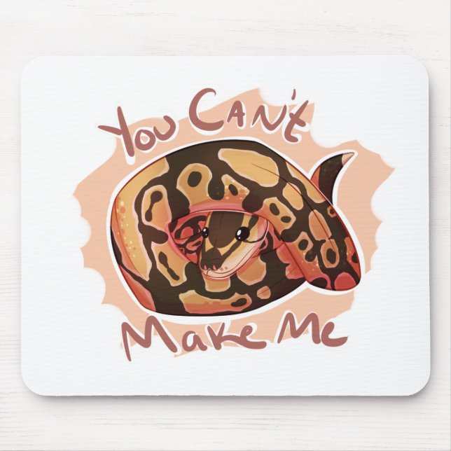 You Can't Make Me Python Mouse Pad (Front)