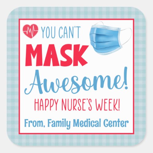 You Cant Mask Awesome Nurse Appreciation Gift Square Sticker