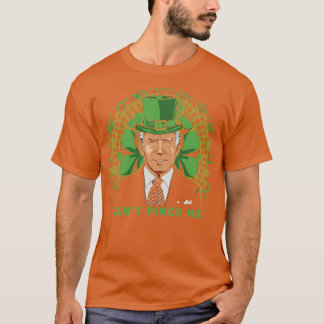 You Cant Pinch Me Joe Biden T-Shirt