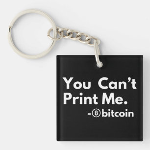 you cant PRINT me Keychain