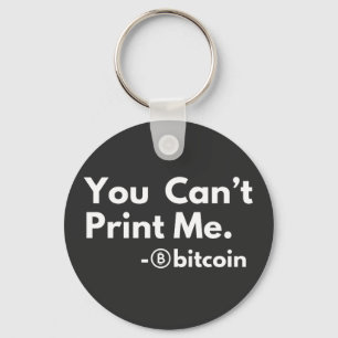 you cant PRINT me Keychain