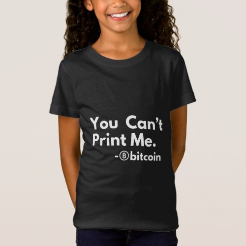 you cant PRINT me T_Shirt