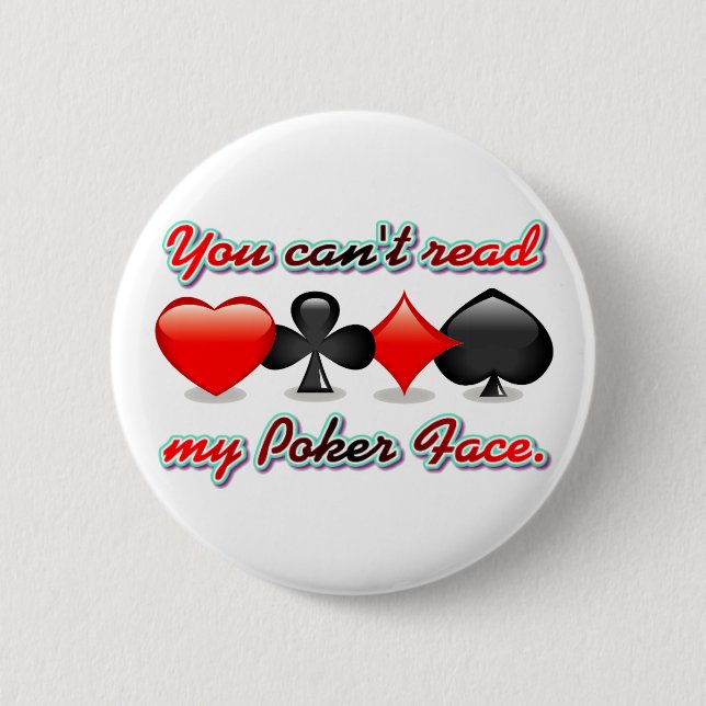 You Can't Read My Poker Face Button (Front)