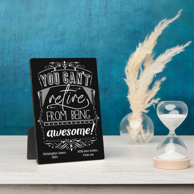 You Can't Retire From Being Awesome Retirement Plaque (Side)