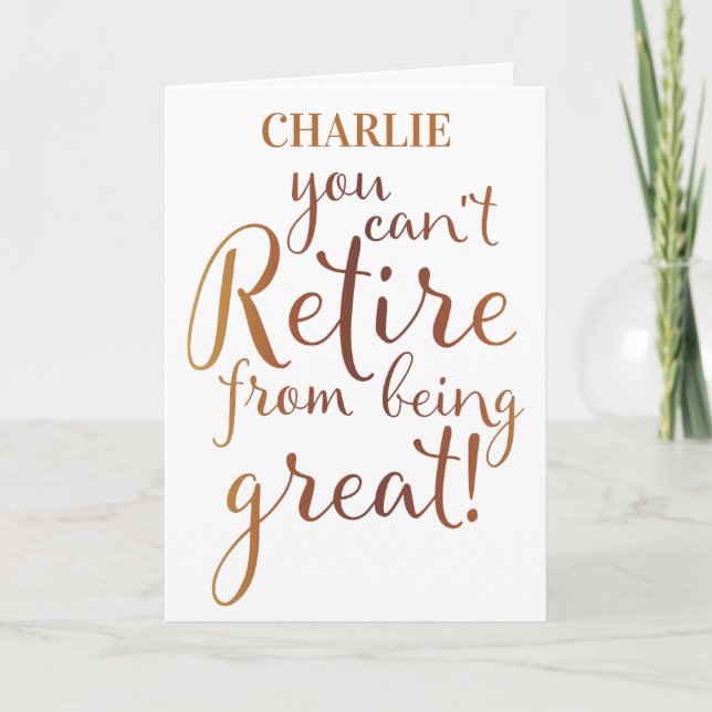 You Can't Retire From Being Great Retirement Card (Front)