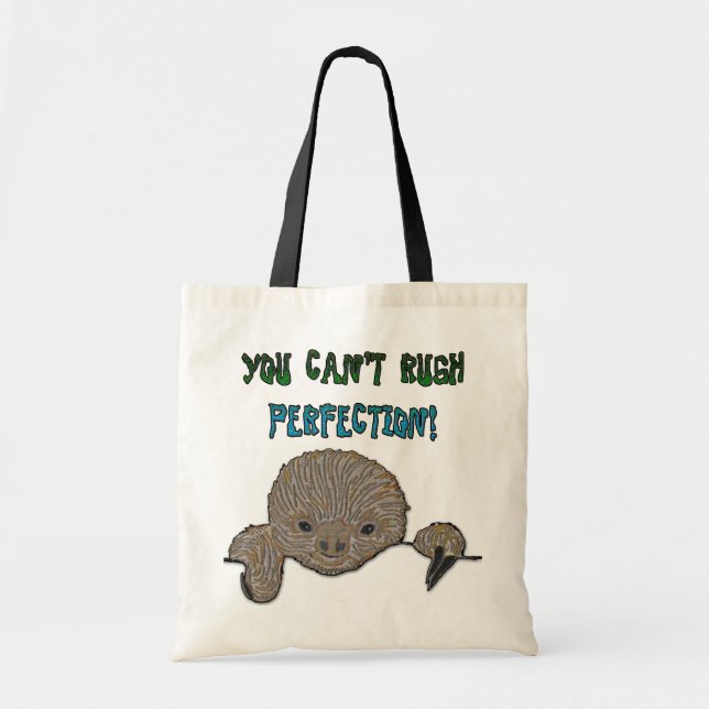 You Can't Rush Perfection Baby Sloth Tote Bag (Front)