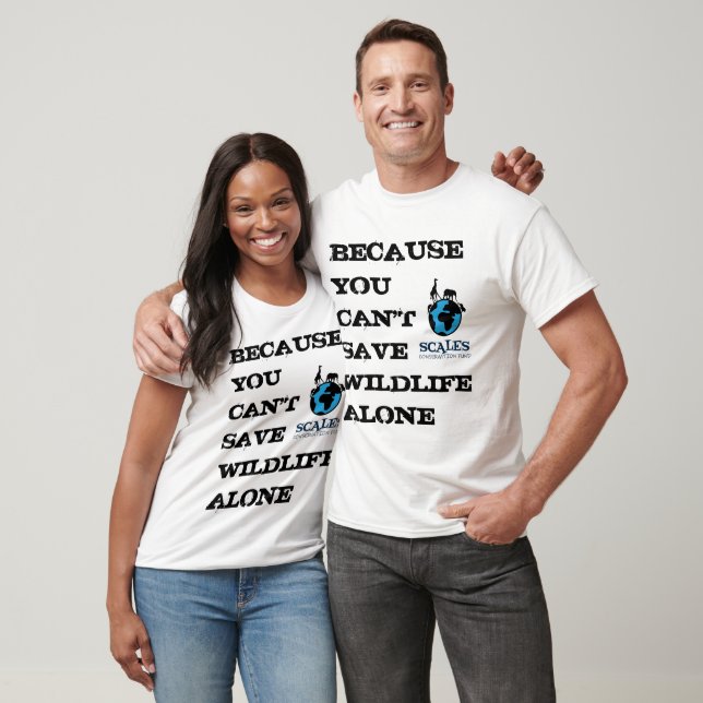 You Can't Save Wildlife Alone T-Shirt (Unisex)