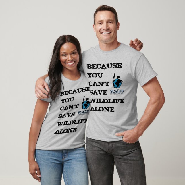 You Can't Save Wildlife Alone T-Shirt (Unisex)