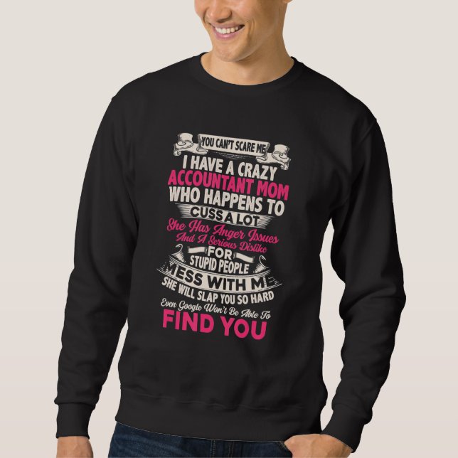 You Can't Scare Me Accountant Accounting CPA Mom Sweatshirt (Front)