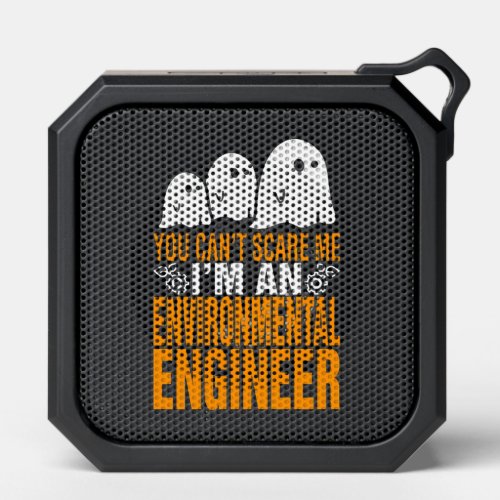You Cant Scare Me Environmental Engineer Halloween Bluetooth Speaker