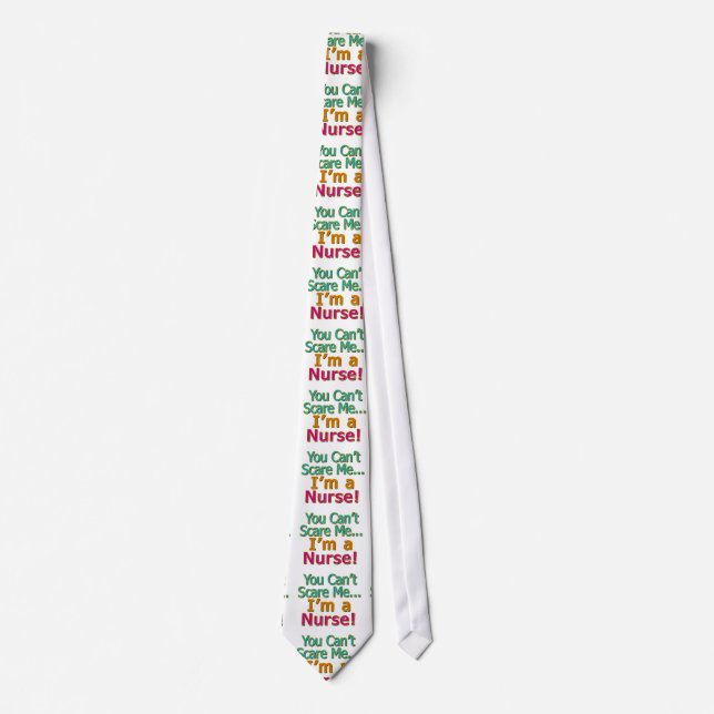 You Can't Scare Me, Funny Nurse Nursing Neck Tie (Front)