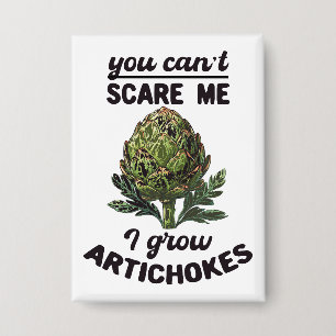 You can't scare me, gardening quote button