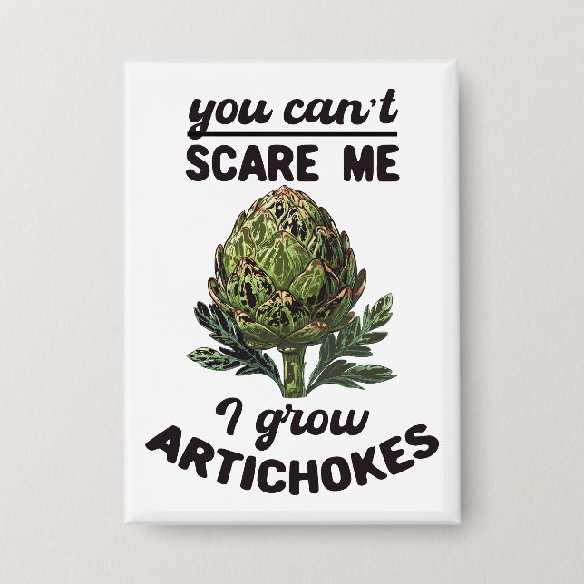 You can't scare me, gardening quote button (Front)