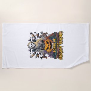 You Cant Scare Me Geology Teacher Halloween Skelet Beach Towel