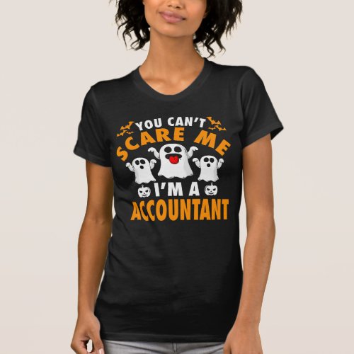 You Cant Scare Me I Am Accountant T_Shirt