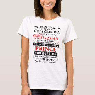 You Can't scare me i have a Crazy Grandma T-Shirt