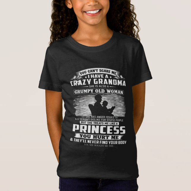 You Can't Scare Me I Have A Crazy Grandma T-Shirt (Front)