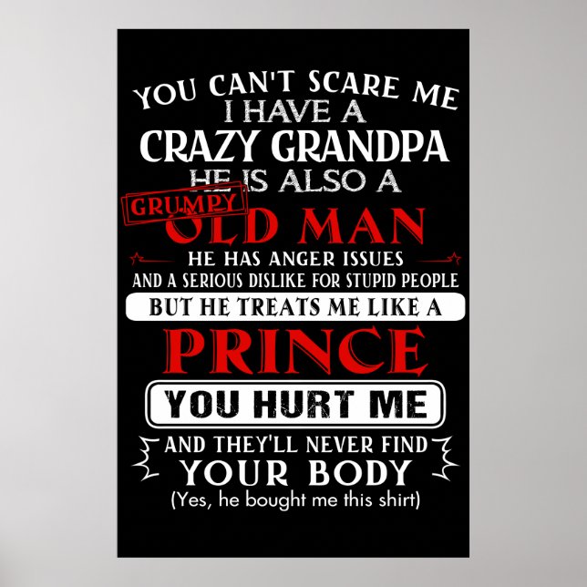 You Can't scare me i have a Crazy Grandpa Poster (Front)