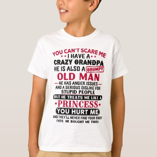 You Cant Scare me I Have a Crazy Grandpa T_Shirt